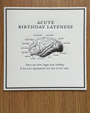 Acute Birthday Lateness