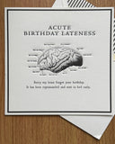 Acute Birthday Lateness